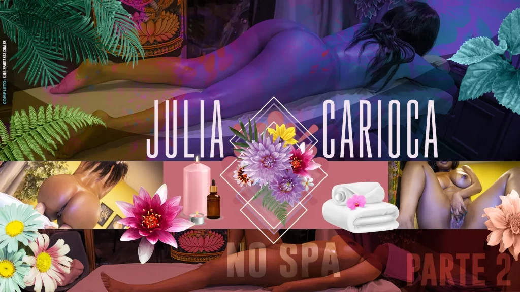 Julia Carioca no Spa Spartanas Parte 2 - Pornô Spartanas