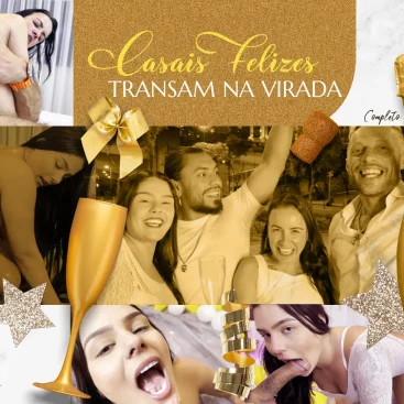 Casais Felizes Transam na Virada